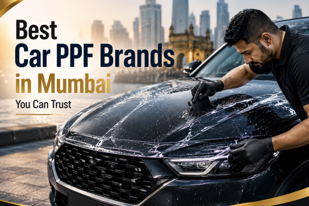Best Car PPF Brands in Mumbai You Can Trust